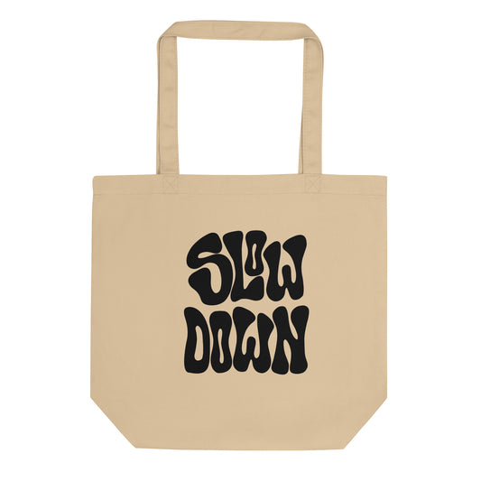 slow down | eco tote bag